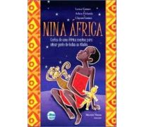 Nina África - Contos de uma África menina para ninar gente de todas as idades